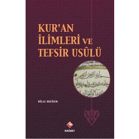 Kur’an İlimleri ve Tefsir Usulü - Bilal Deliser