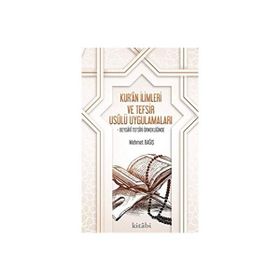 Kur'an İlimleri ve Tefsir Usulü Uygulamaları - Mehmet Bağış