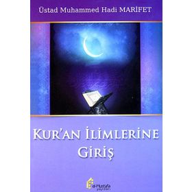 Kur’an İlimlerine Giriş - Muhammed Hadi Marifet