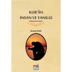 Kuran İnsan ve Yanılgı İbrahim Yıldız