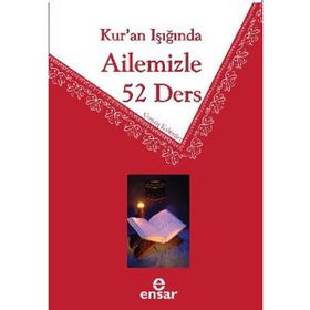 KUR'AN IŞIĞINDA AILEMIZLE 52 DERS - HEYET