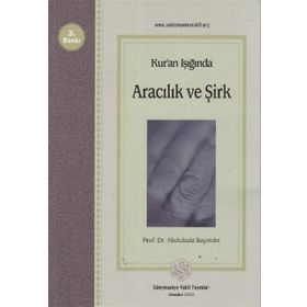 KUR'AN IŞIĞINDA ARACILIK VE ŞİRK - ABDULAZIZ BAYINDIR