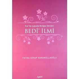 Kur’an Işığında Belagat Dersleri Bedi’ İlmi - Fatma Serap Karamollaoğlu