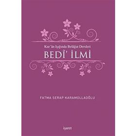 Kur’an Işığında Belagat Dersleri Bedi’ İlmi - Fatma Serap Karamollaoğlu
