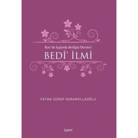 Kur’an Işığında Belagat Dersleri Bedi’ İlmi - Fatma Serap Karamollaoğlu