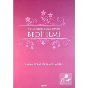 Kur’an Işığında Belagat Dersleri Bedi’ İlmi - Fatma Serap Karamollaoğlu