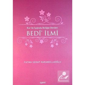 Kur’an Işığında Belagat Dersleri Bedi’ İlmi - Fatma Serap Karamollaoğlu