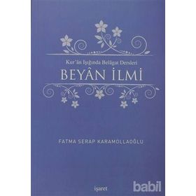 Kur’an Işığında Belagat Dersleri Beyan İlmi - Fatma Serap Karamollaoğlu