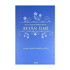 Kur’an Işığında Belagat Dersleri Beyan İlmi - Fatma Serap Karamollaoğlu