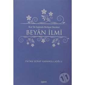 Kur’an Işığında Belagat Dersleri Beyan İlmi - Fatma Serap Karamollaoğlu