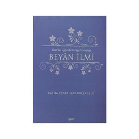 Kur’an Işığında Belagat Dersleri Beyan İlmi - Fatma Serap Karamollaoğlu