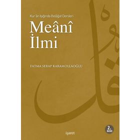 KUR'AN IŞIĞINDA BELAGAT DERSLERI MEANI İLMI - FATMA SERAP KARAMOLLAOĞLU