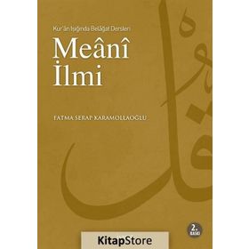 KUR'AN IŞIĞINDA BELAGAT DERSLERI MEANI İLMI - FATMA SERAP KARAMOLLAOĞLU