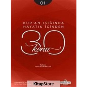 Kur’an Işığında Hayatın İçinden 30 Konu 1. Kitap - Hasan Mustafa Arslan