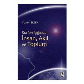 Kur'an Işığında İnsan, Akıl ve Toplum - Yümni Sezen