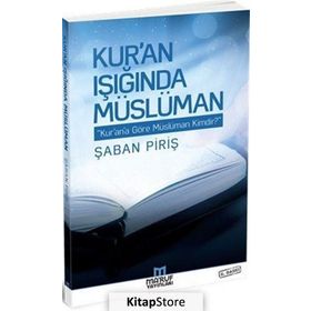 Kur’an Işığında Müslüman - Şaban Piriş