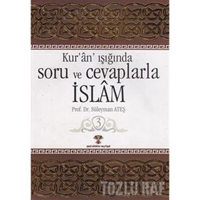 KURAN IŞIĞINDA SORU VE CEVAPLARLA İSLAM 3 - SÜLEYMAN ATEŞ
