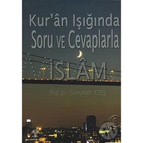 KURAN IŞIĞINDA SORU VE CEVAPLARLA İSLAM 6 - SÜLEYMAN ATEŞ