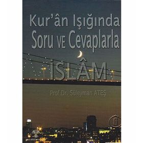 KURAN IŞIĞINDA SORU VE CEVAPLARLA İSLAM 6 - SÜLEYMAN ATEŞ