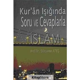 KURAN IŞIĞINDA SORU VE CEVAPLARLA İSLAM 6 - SÜLEYMAN ATEŞ