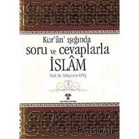 Kur’an Işığında Soru ve Cevaplarla İslam Cilt 3 - Süleyman Ateş
