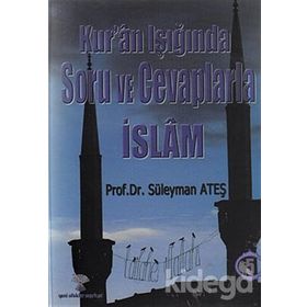Kur'an Işığında Soru ve Cevaplarla İslam Cilt : 5 - Süleyman Ateş