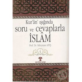 Kur’an Işığında Soru ve Cevaplarla İslam Cilt:4