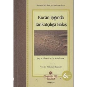 KUR'AN IŞIĞINDA TARİKATÇILIĞA BAKIŞ - ABDULAZIZ BAYINDIR