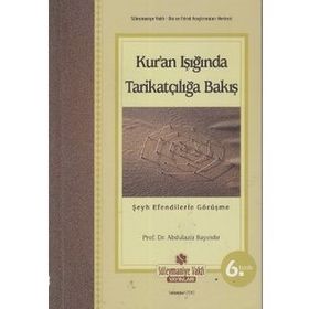 KUR'AN IŞIĞINDA TARİKATÇILIĞA BAKIŞ - ABDULAZIZ BAYINDIR