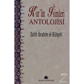 Kur'an İsimleri Antolojisi / Salih İbrahim El-Büleyhi / Pınar Yayınları