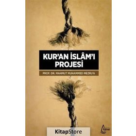 Kur’an İslam’ı Projesi - Mahmut Muhammed Mezru ’ a