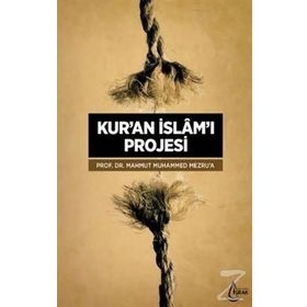 Kur’an İslam’ı Projesi - Mahmut Muhammed Mezru ’ a