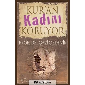 Kur'an Kadını Koruyor - Gazi Özdemir