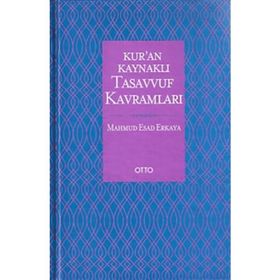 Kur’an Kaynaklı Tasavvuf Kavramları - Mahmud Esad Erkaya