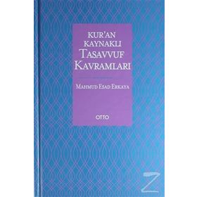 Kur’an Kaynaklı Tasavvuf Kavramları - Mahmud Esad Erkaya