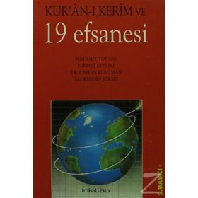 KURAN- KERIM VE 19 EFSANESI - HIKMET ZEYVELI;MAHMUT TOPTAŞ;ORHAN KUNTMAN;SADRETTIN YÜKSEL