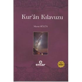 KURAN KILAVUZU - MUTLAK GERÇEĞİN SESI - MURAT SÜLÜN