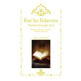 KURAN KILAVUZU - MUTLAK GERÇEĞİN SESI - MURAT SÜLÜN