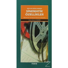 KURAN KISSALARINDA SINEMATIK ÖZELLİKLER MÜSLÜMAN SANATÇIDA TASAVVUR OLUŞUMU - ZÜHEYR MANSUR EL MEZIDI