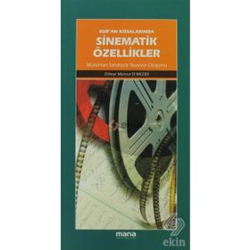 KURAN KISSALARINDA SINEMATIK ÖZELLİKLER MÜSLÜMAN SANATÇIDA TASAVVUR OLUŞUMU - ZÜHEYR MANSUR EL MEZIDI