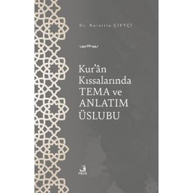 Kur'an Kıssalarında Tema ve Anlatım Üslubu Fecr Yayınları