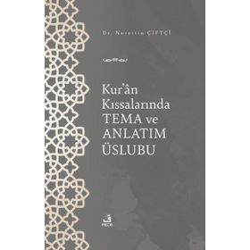 Kur'an Kıssalarında Tema ve Anlatım Üslubu Fecr Yayınları