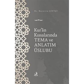 Kur'an Kıssalarında Tema ve Anlatım Üslubu Fecr Yayınları