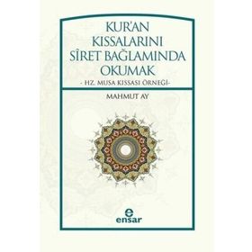 Kur'an Kıssalarını Siret Bağlamında Okumak - Mahmut Ay
