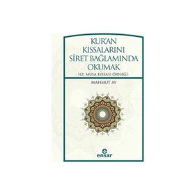 Kur'an Kıssalarını Siret Bağlamında Okumak - Mahmut Ay