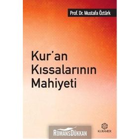Kur'an Kıssalarının Mahiyeti - Mustafa Öztürk