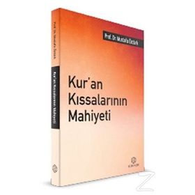 Kur'an Kıssalarının Mahiyeti - Mustafa Öztürk