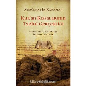 Kur'an Kıssalarının Tarihi Gerçekliği Abdülkadir KaramanKazancınız
