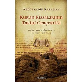 Kur'an Kıssalarının Tarihi Gerçekliği Abdülkadir KaramanKazancınız