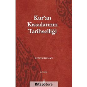 Kur'an Kıssalarının Tarihselliği - Cengiz Duman
